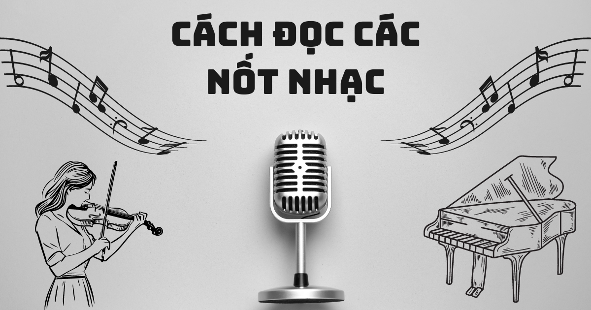 7 nốt nhạc cơ bản: tên gọi, vị trí và cách đọc. 5 cach-doc-cac-not-nhac