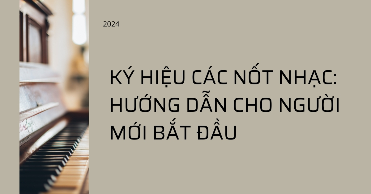 Ký hiệu các nốt nhạc cơ bản